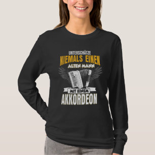 Accordion Old Man Musician Music Fisarmonica Conce T Shirt