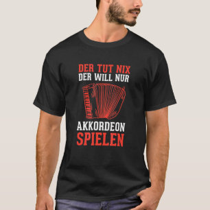 Accordion Play Accordionist Instrument Accordion T Shirt