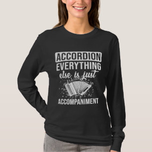 Accordion Player Accompanimated Accordionist T Shirt