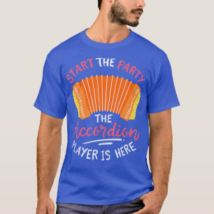 Accordion Player är här T Shirt
