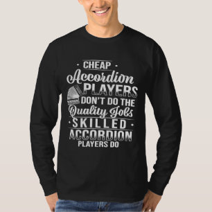 Accordion Player Billigt Quality Accordionist T Shirt