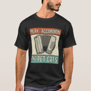 Accordionist Accordion Player Cat Owner Retro Acco T Shirt