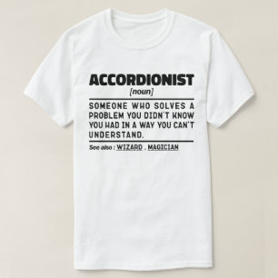 Accordionist Noun Definition Funny Sarkastic T Shirt