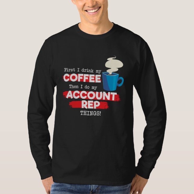 Account Rep and Coffee T Shirt (Framsida)