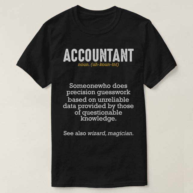 Accountant Definition Meaning Professionals Funny T Shirt (Design framsida)