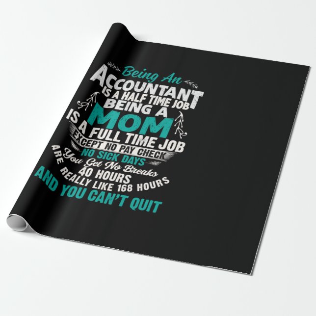 Accountant Gift | Being An Accountant Mom Presentpapper (Utrullad)