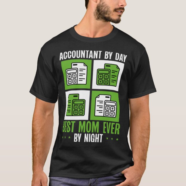 Accountant Mom Best Mama Ever Accountanting Mother T Shirt (Framsida)
