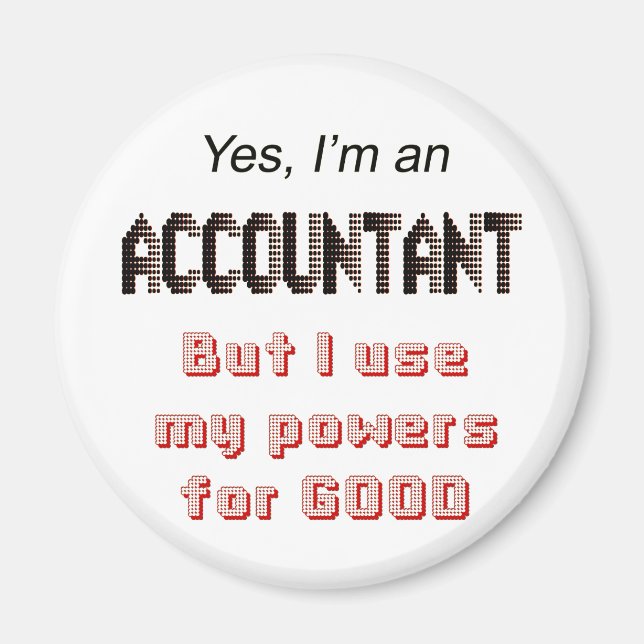Accountant Powers Funny Kontors humor Say Magnet (Framsidan)