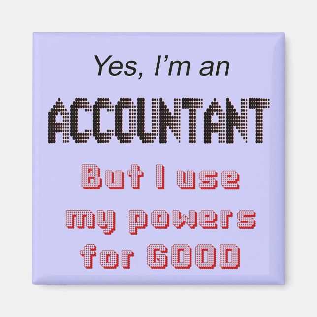 Accountant Powers Funny Office Say Magnet (Framsidan)