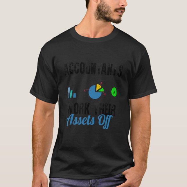 Accountants Works Their Assets Off Accounting Book T Shirt (Framsida)