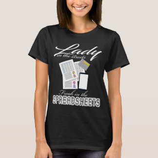 Accounting Lady In The Street Freak In Spreadsheet T Shirt