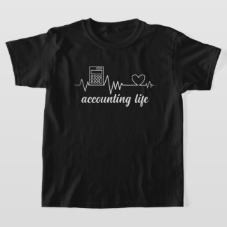 Accounting Life - Heartslag of a True Accountan T Shirt