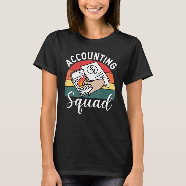 Accounting Squad For Auditors Work In Offices T Shirt (Framsida)
