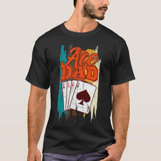Ace Dad Poker Card Game Family T Shirt