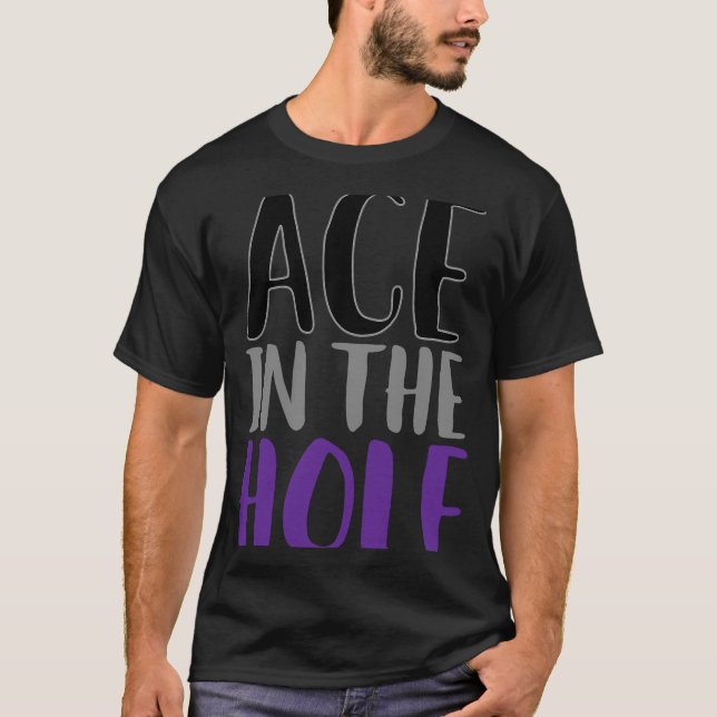 Ace i Hål Punny Asexuellt Pride T Shirt (Framsida)