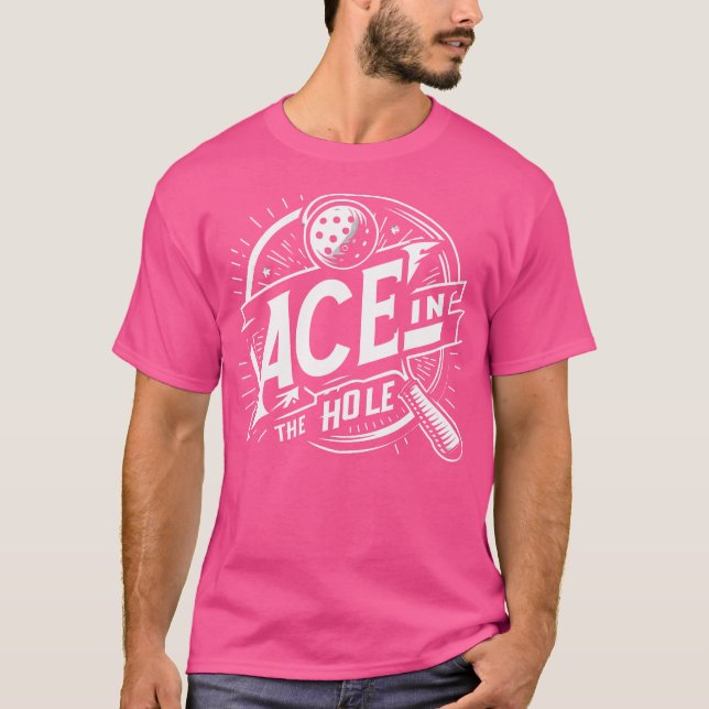 Ace in Hål Golf Funny s T Shirt (Framsida)