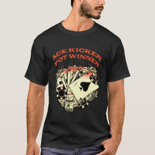 Ace Kicker Pot Winner Poker Card-spelaren T Shirt