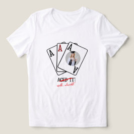 Aced It Almost Grad Tröja - Anpassad Foto T-Shirt