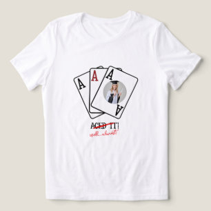 Aced It Almost Grad Tröja - Anpassad Foto T-Shirt