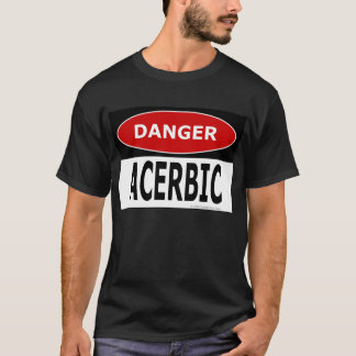 Acerbic svart för fara t-shirt