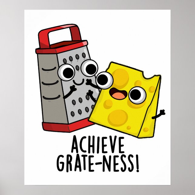 Achieve Grateness Funny Cheese Puns Poster (Framsidan)