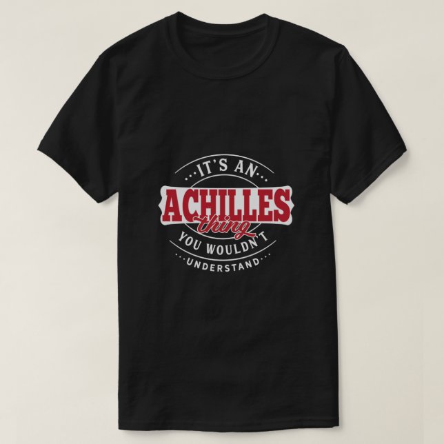 Achilles Thing You Wouldn't Understand Essential T Shirt (Design framsida)