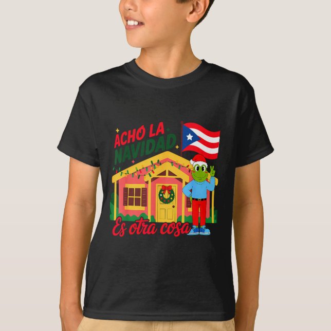 Acho La Navidad Es Otra Cosa Boricua Christmas Vib T Shirt (Framsida)