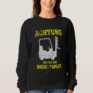 Achtung Ich Tunna Ein Hochstapler Forklift Driver T Shirt