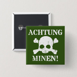 Achtung Minen! (Attention Mines!) WWII-signeringsk Knapp