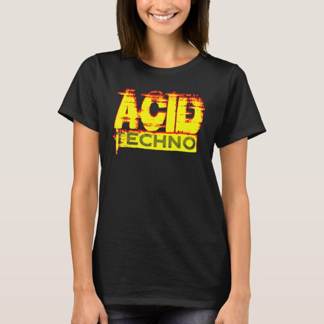 Acid Techno 303 Rave DJ Bassline Clubbing Festival T Shirt (Framsida)