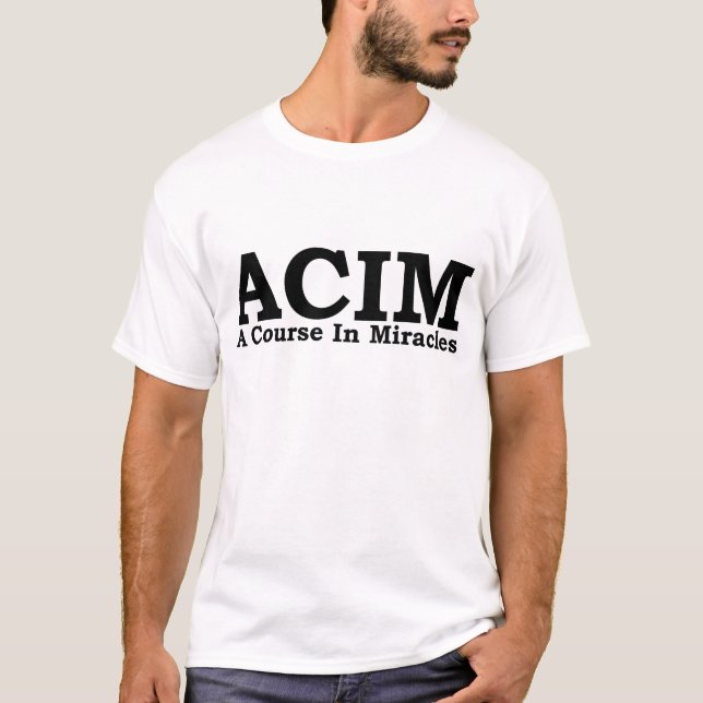 ACIM en jaga i skjorta för mirakel T Shirt (Framsida)