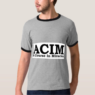 ACIM en jaga i skjorta för mirakel T T Shirt