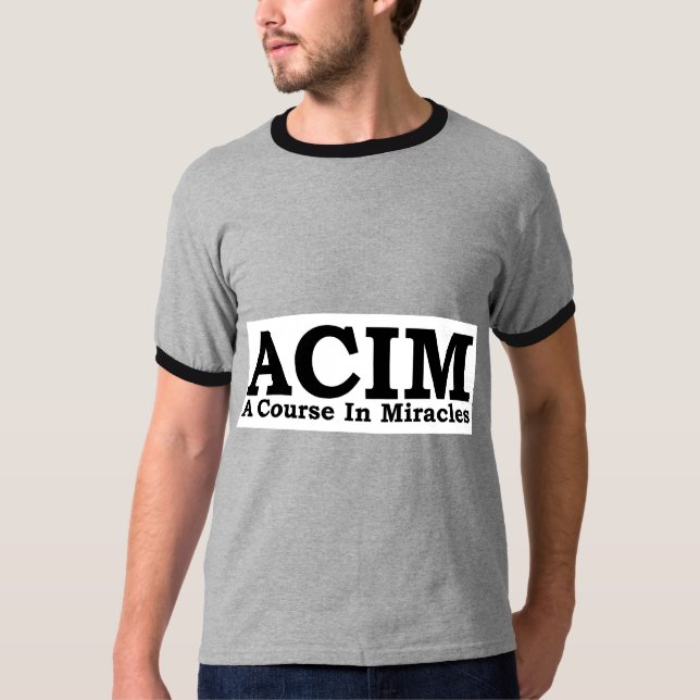 ACIM en jaga i skjorta för mirakel T T Shirt (Framsida)