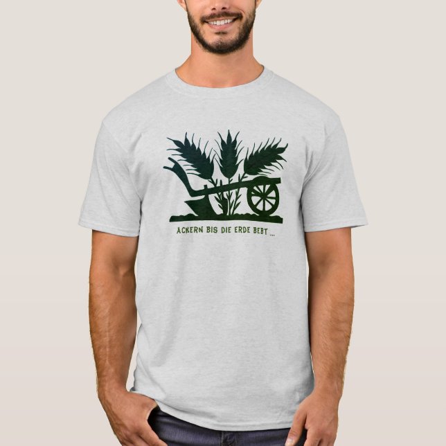 Ackern bis die Erde bebt T Shirt (Framsida)