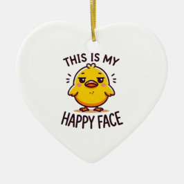 äcklig anka-det här är min lycklig ansikte lustig julgransprydnad keramik