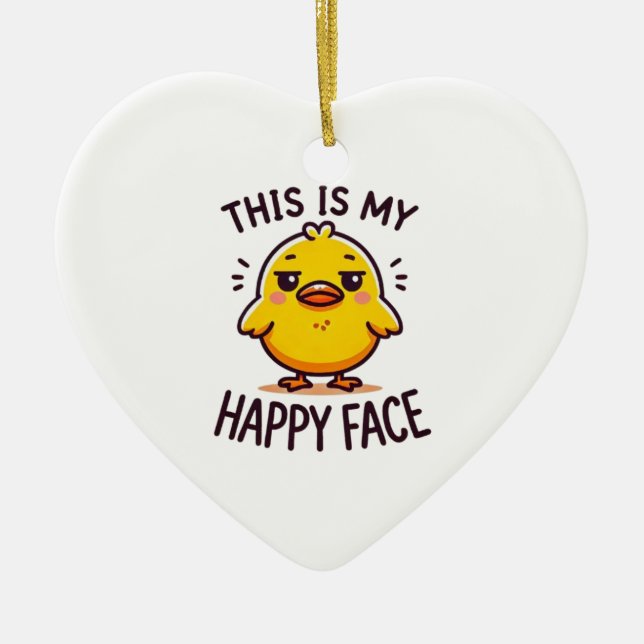 äcklig anka-det här är min lycklig ansikte lustig julgransprydnad keramik (Framsidan)