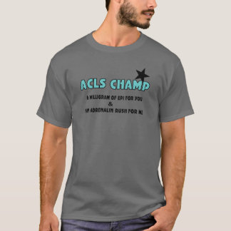 ACLS-mästare T-shirt