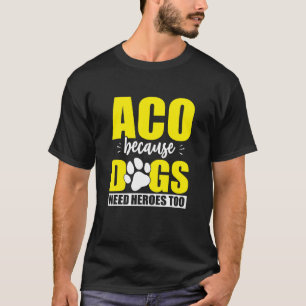 Aco Hjälte Aco Djurkontrollant T Shirt
