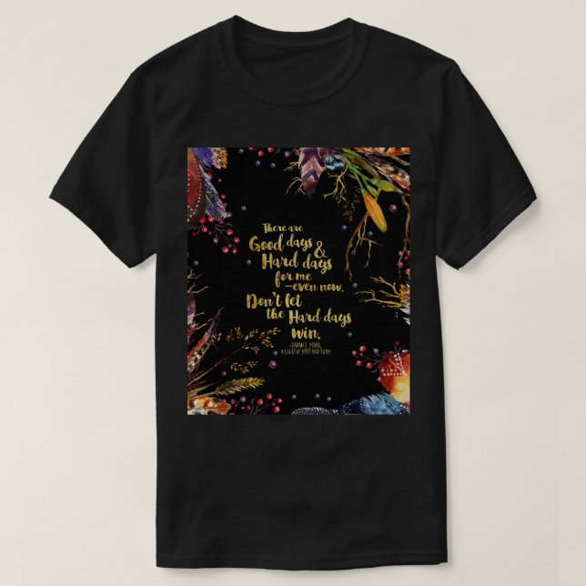 ACOMAF - Låt inte de hårda dagarna vinka grafik T Shirt (Design framsida)