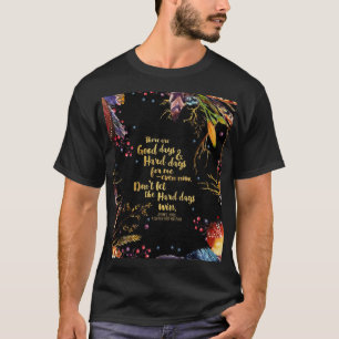 ACOMAF - Låt inte de hårda dagarna vinka grafik T Shirt