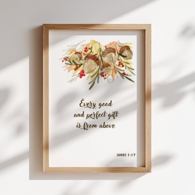 Acorn Bible Verse Christian Wall Art Poster (Every good and perfect gift is from above. James 1:17 print. Thanksgiving nursery scripture artwork.)