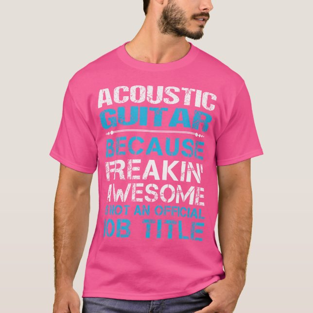 Acoustic Guitar - Freaking Fantastisk T Shirt (Framsida)