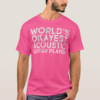 Acoustic Guitar Player Guitar Instrument Acoustic T Shirt