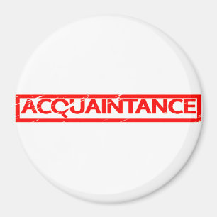 Acquaintance Frimärke Magnet