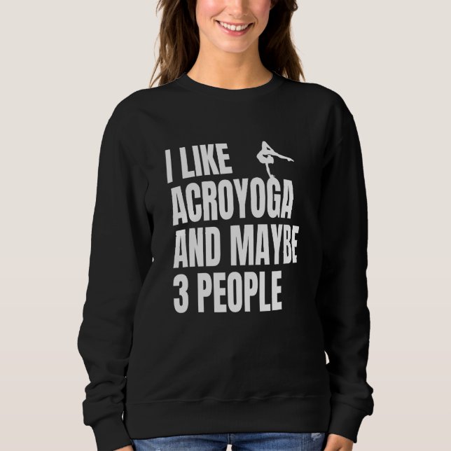 Acro Yoga I Like Acroyoga And Maybe 3 People Acroy T Shirt (Framsida)