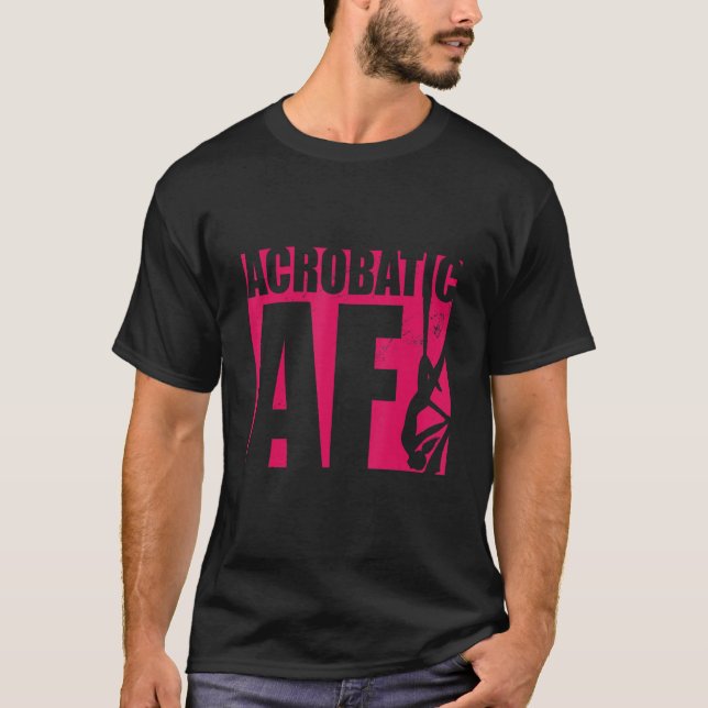 Acrobat Af Gymnast Gymnastics Acrobat Acrobatics T Shirt (Framsida)