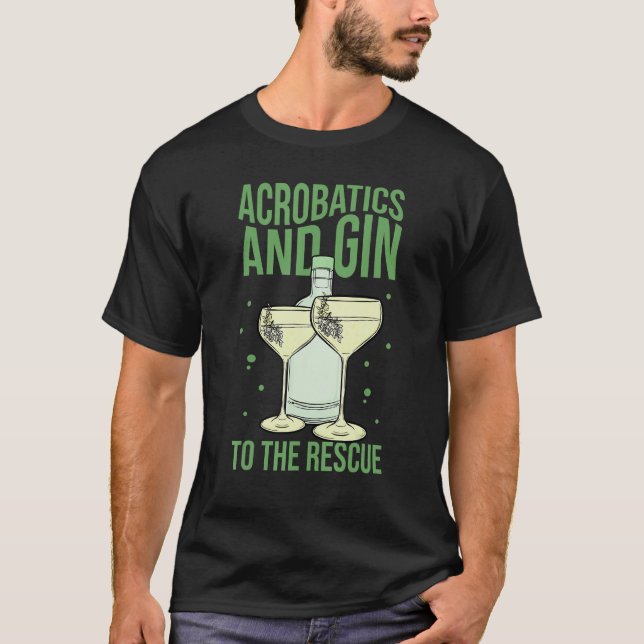 Acrobatik och Gin till Räddingen Acrobat Gymnastic T Shirt (Framsida)