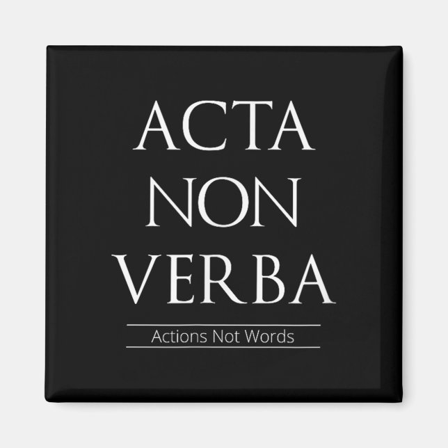 Acta non Verba, åtgärder inte Ord Magnet (Framsidan)