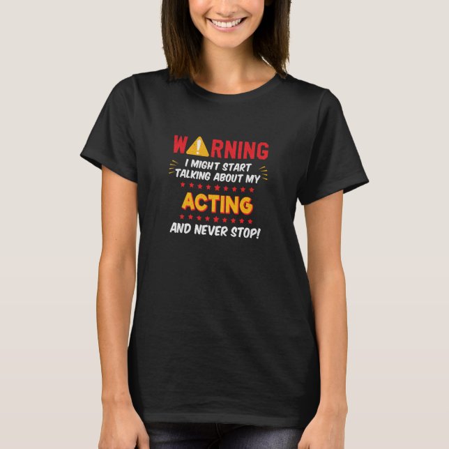 Acting Actor Actress Joke Graphic T Shirt (Framsida)