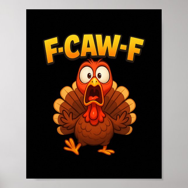 Actionbot för Thanksgiving F-caw-f Turkiet Meme Ro Poster (Framsidan)
